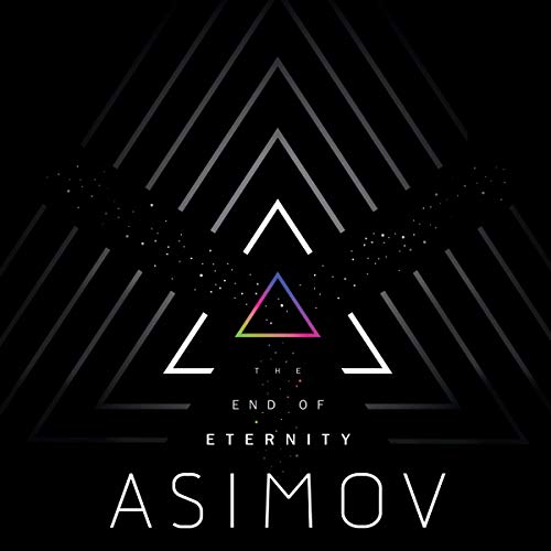 Isaac Asimov: The End of Eternity